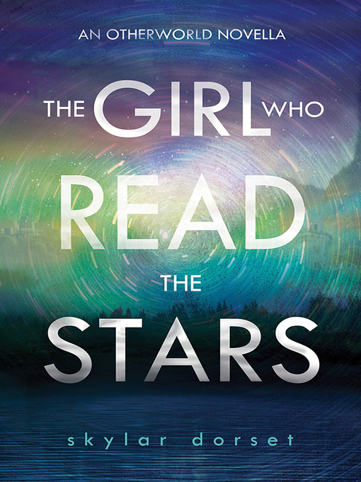 Upplýsingar um Girl Who Read the Stars eftir Skylar Dorset - Til útláns
